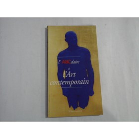 l"ABCdaire  de L'Art  contemporain  -  C. Francblin / D. Sausset / R. Leydier     l"ABCdaire  de L'Art  contemporain  -  C. Francblin / D. Sausset / R. Leydier